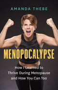 Menopocalypse: How I Learned to Thrive During Menopause and How You Can Too - MPHOnline.com