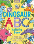 My Dinosaur ABC Activity Book : A Preschool Writing Workbook for Ages 3–5 - MPHOnline.com