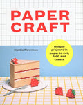 Papercraft: Unique Projects in Paper to Cut, Fold, and Create - MPHOnline.com