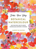 Draw Your Way: Botanical Watercolour: Add Your own Lines to Create Watercolour Artworks in Reverse - MPHOnline.com