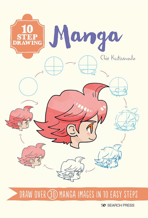 10 Step Drawing: Manga: Draw over 30 manga images in 10 easy steps - MPHOnline.com