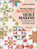 The Easy Guide to Machine Quiltmaking - MPHOnline.com