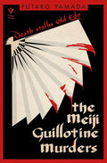 The Meiji Guillotine Murders - MPHOnline.com