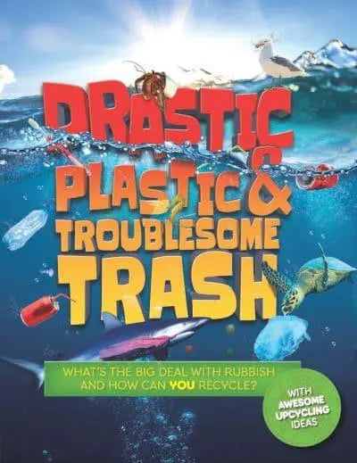 Drastic Plastic And Troublesome Trash - MPHOnline.com