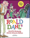 ROALD DAHL`S BEASTLY BRUTES &HEROIC HUMAN BEANS - MPHOnline.com
