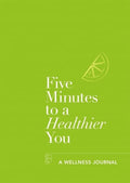 Five Minutes to a Healthier You: A Wellness Journal - MPHOnline.com