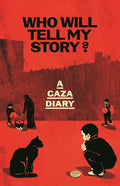 Who Will Tell My Story? (A Gaza Diary) - MPHOnline.com