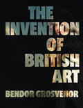 The Invention of British Art - MPHOnline.com