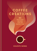 Coffee Creations: 90 delicious recipes for the perfect cup - MPHOnline.com
