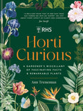 Horti Curious: A Gardener's Miscellany of Fascinating Facts & Remarkable Plants - MPHOnline.com