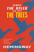 Hemingway: Across The River & Into The Trees - MPHOnline.com