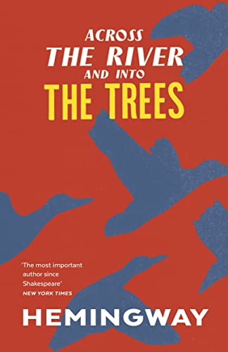 Hemingway: Across The River & Into The Trees - MPHOnline.com