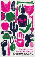 Newvintage the Collected Short Stories of Roberto Bolano - MPHOnline.com