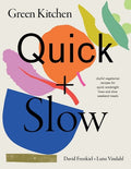 Green Kitchen: Quick & Slow - MPHOnline.com