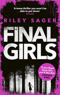Three survivors of separate massacres. One dies n a suspicious manner. Which of the remaining two is next – and why? The mystery of Riley Sager's FINAL GIRLS, now at MPHOnline.com.