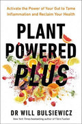 Plant Powered Plus: Activate the Power of Your Gut to Tame Inflammation and Reclaim Your Health - MPHOnline.com