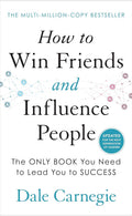How to Win Friends and Influence People: The Only Book You Need to Lead You to Success (UK Revised Edition) - MPHOnline.com