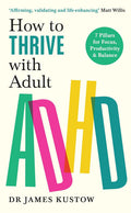 How to Thrive with Adult ADHD - MPHOnline.com
