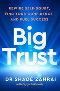 How do I gain self-confidence? How do I live a better life? How do I stop overthinking and push myself to achieve my goals? In BIG TRUST, Shadé Zahrai has the answers to important life questions. Now at MPHOnline.com.
