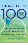 Healthy to 100: Lessons on Ageing from the World's Healthiest Countries - MPHOnline.com