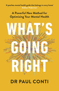 What's Going Right: A Powerful New Method for Optimising Your Mental Health - MPHOnline.com