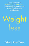Weightless: A Doctor's Guide to Weight-Loss Medications, Sustainable Results and the Health You Deserve - MPHOnline.com