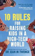 10 Rules for Raising Kids in a High-Tech World (UK) - MPHOnline.com