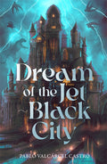 DREAM OF THE JET-BLACK CITY by Pablo Valcarcel Castro: An exciting and innovative debut fantasy that features intricate worldbuilding, political intrigue, a magic system based on dreams, a mythic storm raging above a city – and secrets from the past that threaten an entire nation. Now at MPHOnline.com.