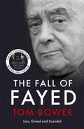 The Fall of Fayed: Lies, Greed and Scandal - MPHOnline.com