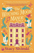 THE WITCHING MOON MANOR by Stacy Sivinski: A historical witchy fantasy about three fortune-telling sisters whose fates pull them in different directions. Now at MPHOnline.com.