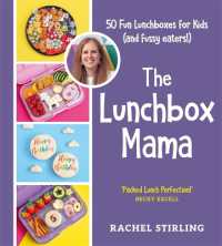 The Lunchbox Mama: 50 Fun Lunchboxes for Kids (and fussy eaters!) - MPHOnline.com