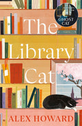 Part whimsy, part cat-borne philosophical novella, THE LIBRARY CAT by Alex Howard is a tale about Library Cat's search for meaning in a confounding world. But it's about us Humans, too. Now at MPHOnline.com.