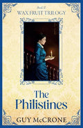 The Wax Fruit Trilogy: The Philistines - MPHOnline.com