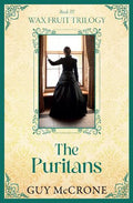 The Wax Fruit Trilogy: The Puritans - MPHOnline.com