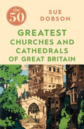 50 Greatest Churches and Cathedrals of Great Britain - MPHOnline.com