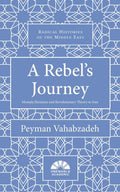 Rebel's Journey (Radical Histories of the Middle East) - MPHOnline.com