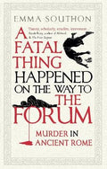 Fatal Thing Happened on the Way to the Forum (Hardcover) - MPHOnline.com