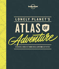 Lonely Planet's Atlas Of Adventure - MPHOnline.com