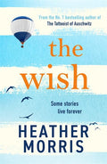 From Heather Morris comes THE WISH, a heartbreaking contemporary novel of a dying teenager's final wish, a lonely young man's journey towards connection, and the unexpected friendship they find together. Now at MPHOnline.com.