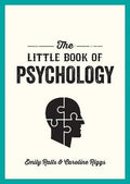 The Little Book of Psychology: An Introduction to the Key Psychologists and Theories You Need to Know - MPHOnline.com
