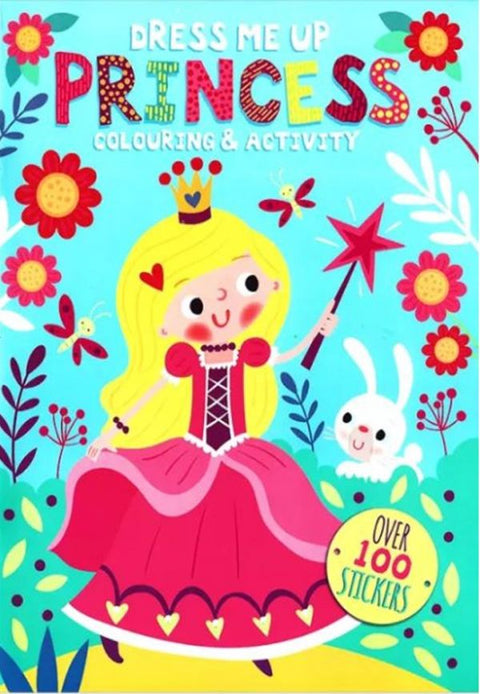 Dress Me Up Princess Colouring And Activity Book Over 100 Stickers - MPHOnline.com