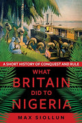 What Britain Did to Nigeria - MPHOnline.com