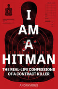 The unbelievable account of life as a hitman from a man who has been doing it for decades. I AM A HITMAN, now at MPHOnline.com.