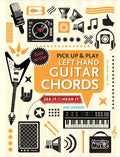 Pick Up & Play Left Hand Guitar Chords - MPHOnline.com
