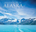 Best Kept Secrets Of Alaska - MPHOnline.com