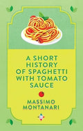 Short History of Spaghetti with Tomato Sauce - MPHOnline.com