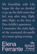 Described as 'large, captivating, amiably peopled… a beautiful and delicate tale of confluence and reversal,' Elena Ferrante's Neapolitan Quartet tells a poignant, universal story about friendship and belonging. MY BRILLIANT FRIEND: THE FOUR VOLUMES, now at MPHOnline.com.
