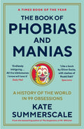 The Book of Phobias and Manias: A History of the World in 99 Obsessions - MPHOnline.com