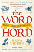 The Wordhord: Daily Life in Old English - MPHOnline.com