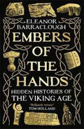 Embers of the Hands: Hidden Histories of the Viking Age - MPHOnline.com